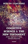 Cognitive Science and the New Testament: A New Approach to Early Christian Research