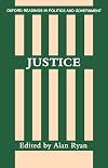 Justice (Oxford Readings in Politics and Government)