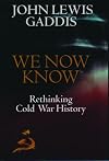 We Now Know: rethinking Cold War history