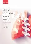 Medical Ventilator System Basics: A Clinical Guide