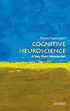 Cognitive Neuroscience: A Very Short Introduction