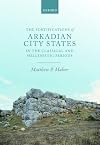 The Fortifications of Arkadian City-States in the Classical and Hellenistic Periods