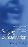 Singing and Imagination: A Human Approach to a Great Musical Tradition