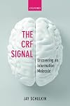 The CRF Signal: Uncovering an Information Molecule
