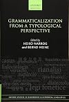 Grammaticalization from a Typological Perspective