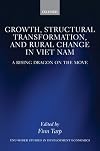 Growth, Structural Transformation, and Rural Change in Viet Nam: A Rising Dragon on the Move