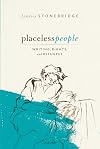 Placeless People: Writings, Rights, and Refugees