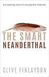 The Smart Neanderthal: Cave Art, Bird Catching, and the Cognitive Revolution