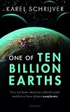 One of Ten Billion Earths: How we Learn about our Planet's Past and Future from Distant Exoplanets