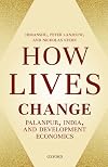 How Lives Change: Palanpur, India, and Development Economics