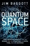 Quantum Space: Loop Quantum Gravity and the Search for the Structure of Space, Time, and the Universe