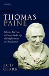 Thomas Paine: Britain, America, and France in the Age of Enlightenment and Revolution