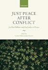 Just peace after conflict : jus post bellum and the justice of peace