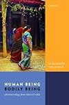 Human Being, Bodily Being: Phenomenology from Classical India