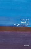 Smell: A Very Short Introduction (Very Short Introductions)