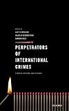Perpetrators of International Crimes: Theories, Methods, and Evidence