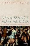 Renaissance Mass Murder: Civilians and Soldiers During the Italian Wars