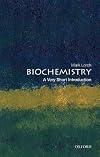 Biochemistry: A Very Short Introduction (Very Short Introductions)