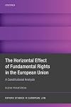 The Horizontal Effect of Fundamental Rights in the European Union: A Constitutional Analysis