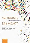 Working Memory: The state of the science