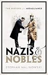 Nazis and Nobles: The History of a Misalliance