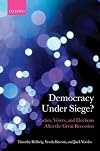 Democracy Under Siege?: Parties, Voters, and Elections After the Great Recession