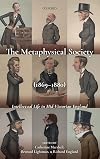 The Metaphysical Society (1869-1880): Intellectual Life in Mid-Victorian England