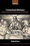 Communicatio Idiomatum: Reformation Christological Debates