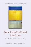 New Constitutional Horizons: Towards a Pluralist Constitutional Theory