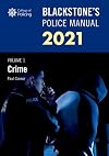 Blackstone's Police Manual 2021. Volume 1: Crime