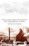 The Last Great Plague of Colonial India