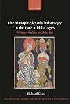 The Metaphysics of Christology in the Late Middle Ages: William of Ockham to Gabriel Biel