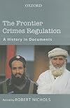 The Frontier Crimes Regulation: A History in Documents