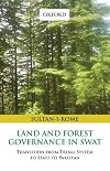 Land and Forest Governance in Swat: Transition from Tribal System to State to Pakistan