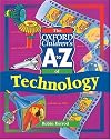 The Oxford Children's A to Z of Technology