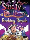 Reeking Royals (Smelly Old History)