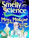 Messy Medicine (Smelly Science)
