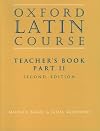 Oxford Latin Course: Teacher's Book, Part II