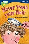 Never Wash Your Hair (TreeTops)