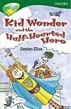 Kid Wonder and the Half-Hearted Hero