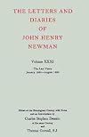 The Letters and Diaries of John Henry Newman: Vol. 31: The Last Years, January 1885 to August 1890 with a Supplement of Addenda to Volumes 11-30