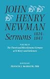 John Henry Newman Sermons, 1824-1843. Volume IV: The Church and Miscellaneous Sermons at St Mary's and Littlemore