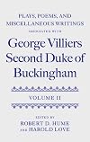 Plays, poems, and miscellaneous writings associated with George Villiers, Second Duke of Buckingham, volume II