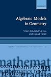 Algebraic Models in Geometry (Oxford Graduate Texts in Mathematics)