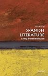 Spanish Literature: A Very Short Introduction