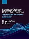 Nonlinear Ordinary Differential Equations: An Introduction for Scientists and Engineers. 4th edition