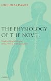The Physiology of the Novel: Reading, Neural Science, and the Form of Victorian Fiction