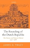 The Founding of the Dutch Republic: War, Finance, and Politics in Holland, 1572-1588