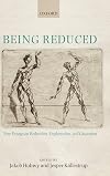 Being Reduced: New Essays on Reduction, Explanation, and Causation