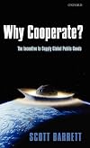 Why Cooperate?: The Incentive to Supply Global Public Goods